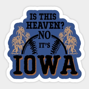 Is This Heaven No It’s Iowa 3 Sticker